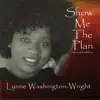Lynne Washington-Wright - Show Me the Plan